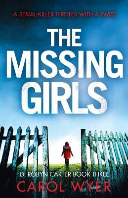 The Missing Girls: A serial killer thriller with a twist Paperback Bookouture