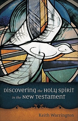 Discovering the Holy Spirit in the New Testament Paperback Baker Academic & Brazos Press