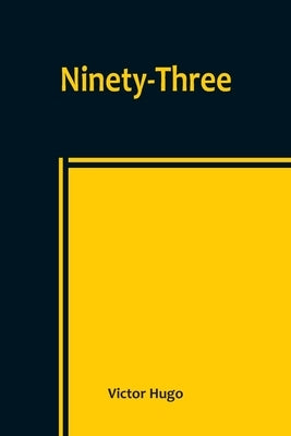 Ninety-Three Paperback Alpha Edition