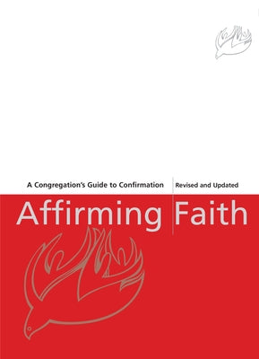 Affirming Faith: A Confirmand's Journal United Church Press