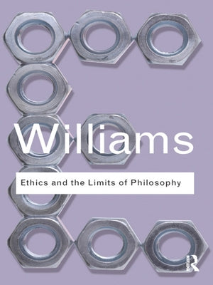 Ethics and the Limits of Philosophy Paperback Routledge