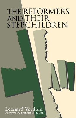 The Reformers and Their Stepchildren Paperback William B. Eerdmans Publishing Company