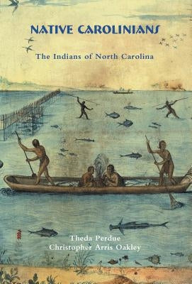 Native Carolinians: The Indians of North Carolina Paperback North Carolina Division of Archives & History