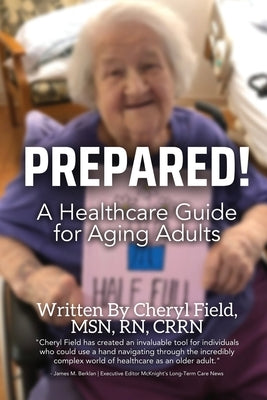 Prepared!: A Healthcare Guide for Aging Adults Paperback She Rises Studios