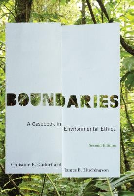 Boundaries: A Casebook in Environmental Ethics, Second Edition Paperback Georgetown University Press