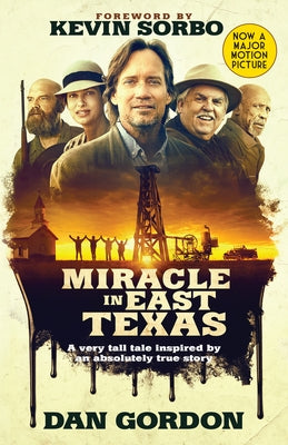 Miracle in East Texas: A Very Tall Tale Inspired by an Absolutely True Story Paperback Broadstreet Publishing