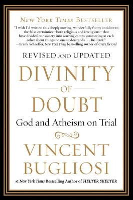 Divinity of Doubt: God and Atheism on Trial Paperback Vanguard Press