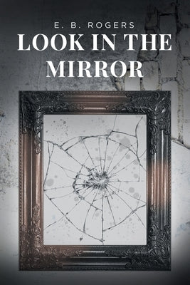 Look in the Mirror Paperback Fulton Books