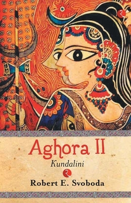 Aghora - 2 (KUNDALINI) Paperback Rupa Publications India Pvt Ltd