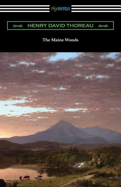 The Maine Woods Paperback Digireads.com