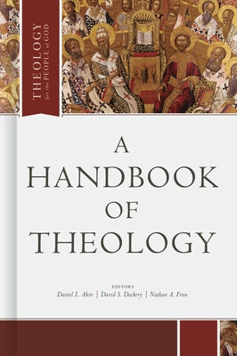 A Handbook of Theology by Akin, Daniel L.