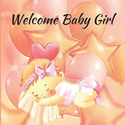 Welcome Baby Girl by Rachelle, Rilove