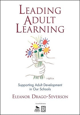 Leading Adult Learning: Supporting Adult Development in Our Schools Paperback Corwin Publishers