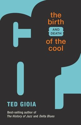 The Birth (and Death) of the Cool Paperback Chicago Review Press - Fulcrum
