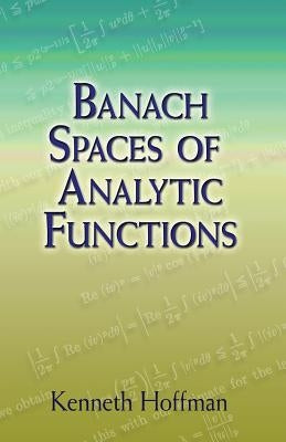 Banach Spaces of Analytic Functions Paperback Dover Publications