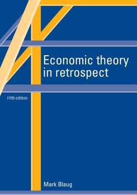 Economic Theory in Retrospect Paperback Cambridge University Press
