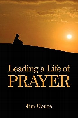 Leading a Life of Prayer Paperback Outskirts Press