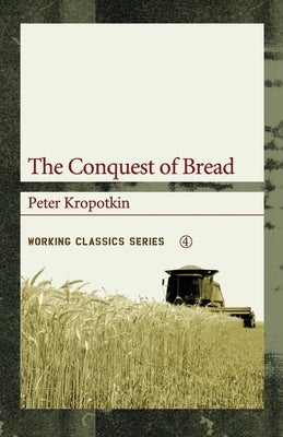 The Conquest of Bread Paperback AK Press