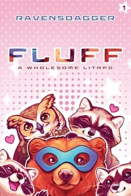 Fluff: A Wholesome LitRPG Paperback Podium Publishing