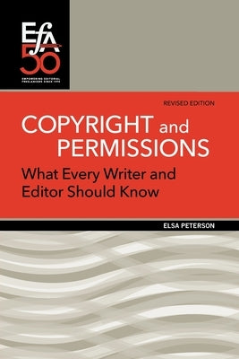 Copyright and Permissions: What Every Writer and Editor Should Know Paperback Editorial Freelancers Association Publication