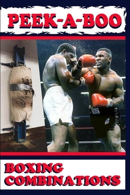 Peek-A-Boo: Boxing Combinations Paperback Independently Published