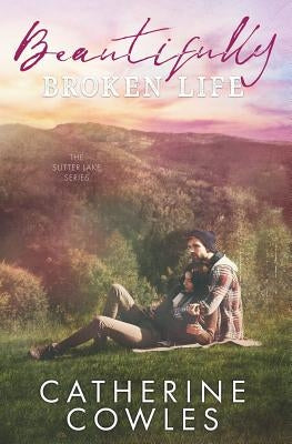 Beautifully Broken Life Paperback Pagesmith LLC