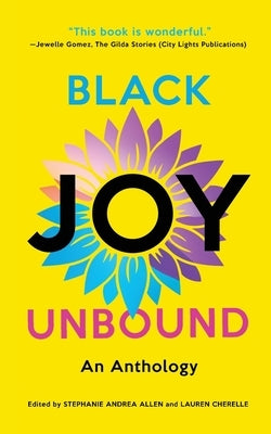 Black Joy Unbound: An Anthology Paperback Blf Press LLC
