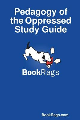 Pedagogy of the Oppressed Study Guide Paperback Lulu.com