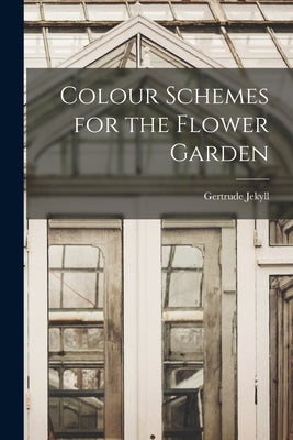 Colour Schemes for the Flower Garden Paperback Legare Street Press