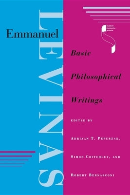Emmanuel Levinas: Basic Philosophical Writings Paperback Indiana University Press (Ips)