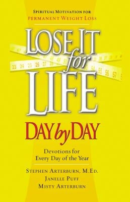 Lose It for Life Day by Day Devotional: Devotions for Everyday of the Year Paperback Thomas Nelson