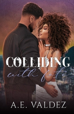 Colliding With Fate Paperback Independently Published