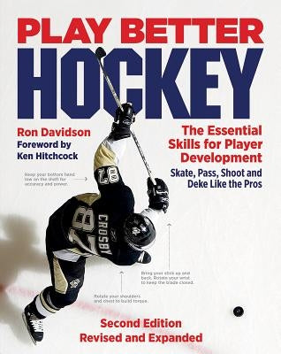 Play Better Hockey: The Essential Skills for Player Development Paperback Firefly Books