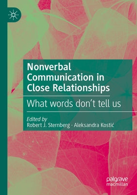 Nonverbal Communication in Close Relationships: What Words Don't Tell Us Paperback Palgrave MacMillan