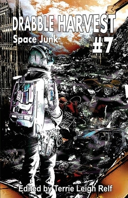 Drabble Harvest #7: Space Junk Paperback Hiraethsff
