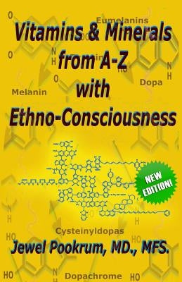 Vitamins and Minerals From A to Z with Ethno-Consciousness Paperback J. E. W. E. L. Publications, Incorporated