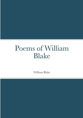 Poems of William Blake Paperback Lulu.com