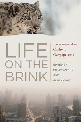 Life on the Brink: Environmentalists Confront Overpopulation Paperback University of Georgia Press