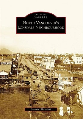 North Vancouver's Lonsdale Neighbourhood Paperback Arcadia Publishing (SC)