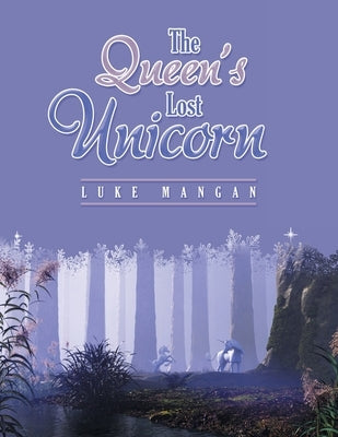 The Queen's Lost Unicorn Paperback Xlibris Us