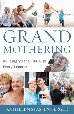 Grandmothering: Building Strong Ties with Every Generation Paperback Rowman & Littlefield Publishers