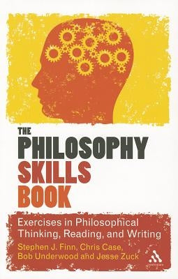 The Philosophy Skills Book Paperback Bloomsbury Publishing PLC