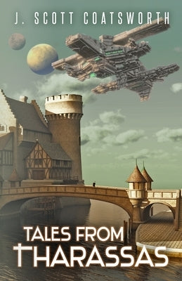 Tales From Tharassas: Tharassas Cycle Book 0 Paperback Other Worlds Ink
