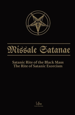 Missale Satanae: The Book of Satanic Rituals by Ns, Lcf