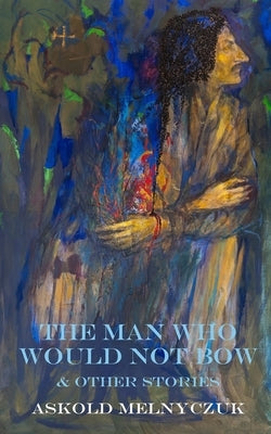 The Man Who Would Not Bow: and Other Stories Paperback Grand Iota