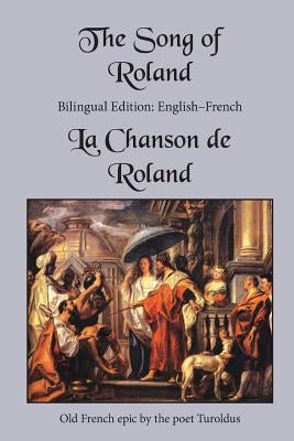 The Song of Roland: Bilingual Edition: English-French Paperback Sleeping Cat Press