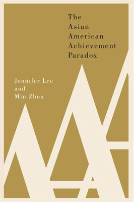 The Asian American Achievement Paradox Paperback Russell Sage Foundation