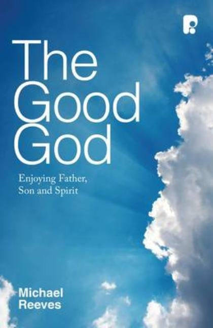 The Good God Paperback Paternoster Publishing