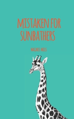 Mistaken for Sunbathers Paperback Independently Published