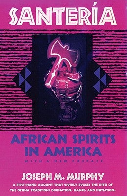 Santeria: African Spirits in America Paperback Beacon Press